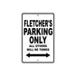 Fletcher's Name Parking Only All Others Will Be Towed Aluminum Sign