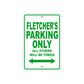Fletcher's Name Parking Only All Others Will Be Towed Sign Plate