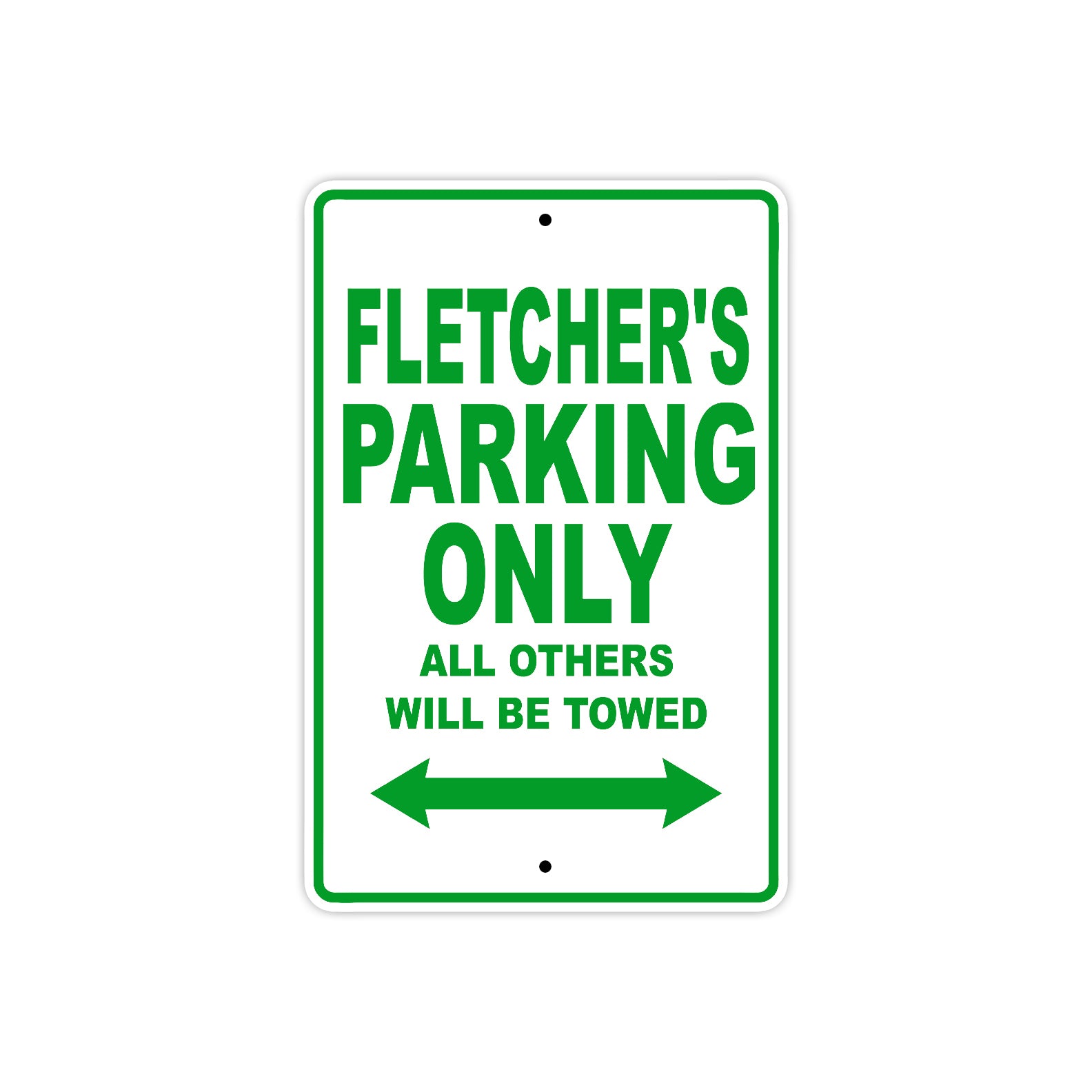 Fletcher's Name Parking Only All Others Will Be Towed Sign Plate