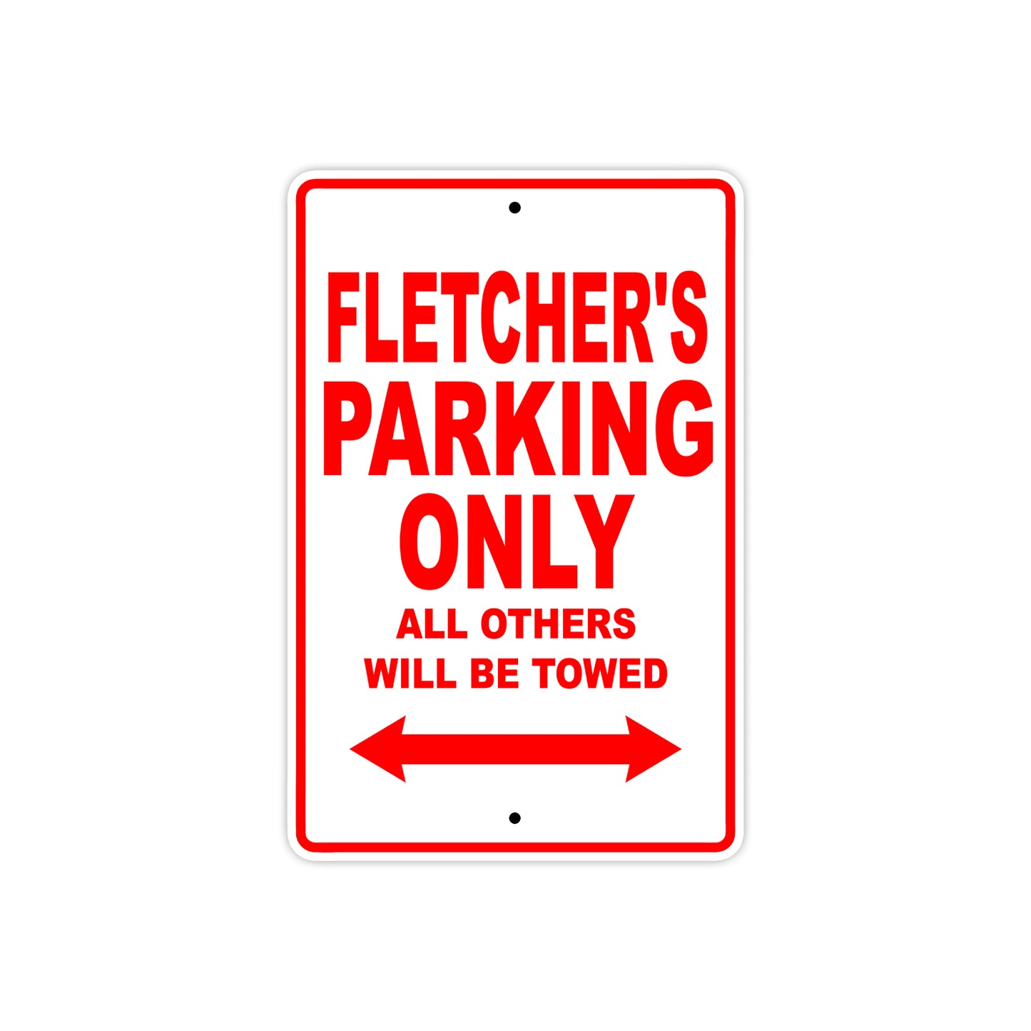 Fletcher's Name Parking Only All Others Will Be Towed Metal Sign Plate
