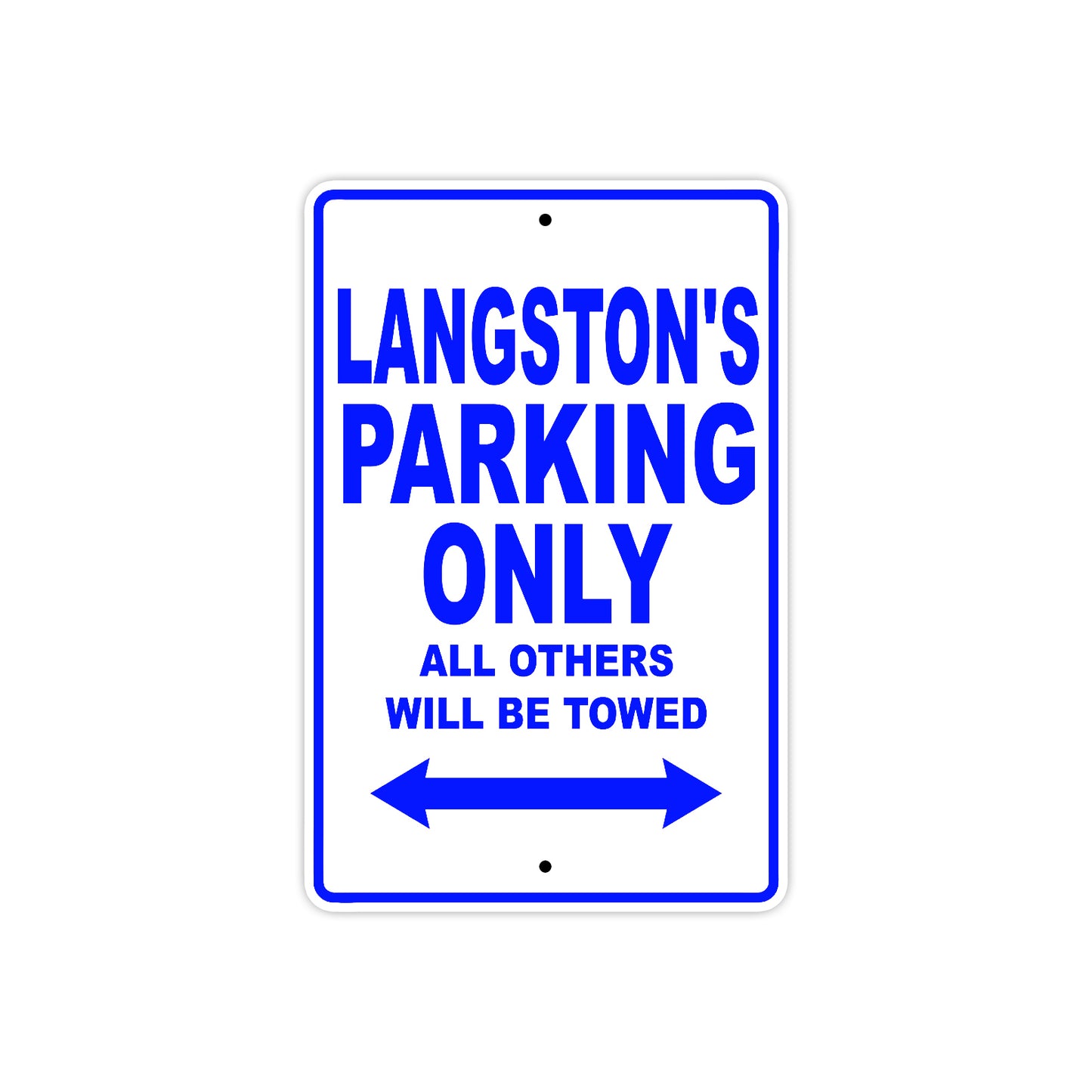 Langston's Name Parking Only All Others Will Be Towed Sign