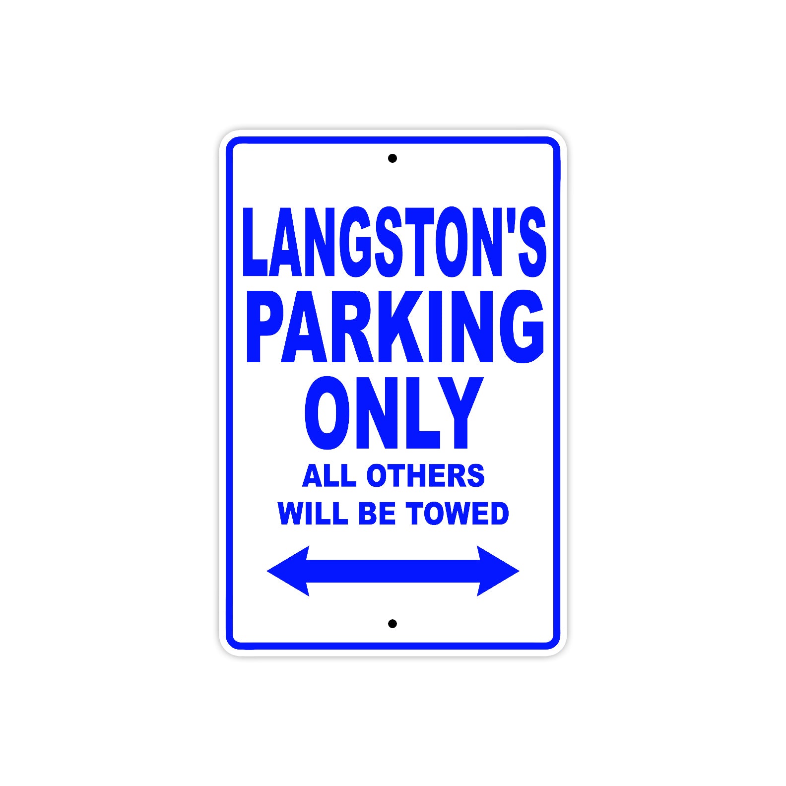 Langston's Name Parking Only All Others Will Be Towed Sign