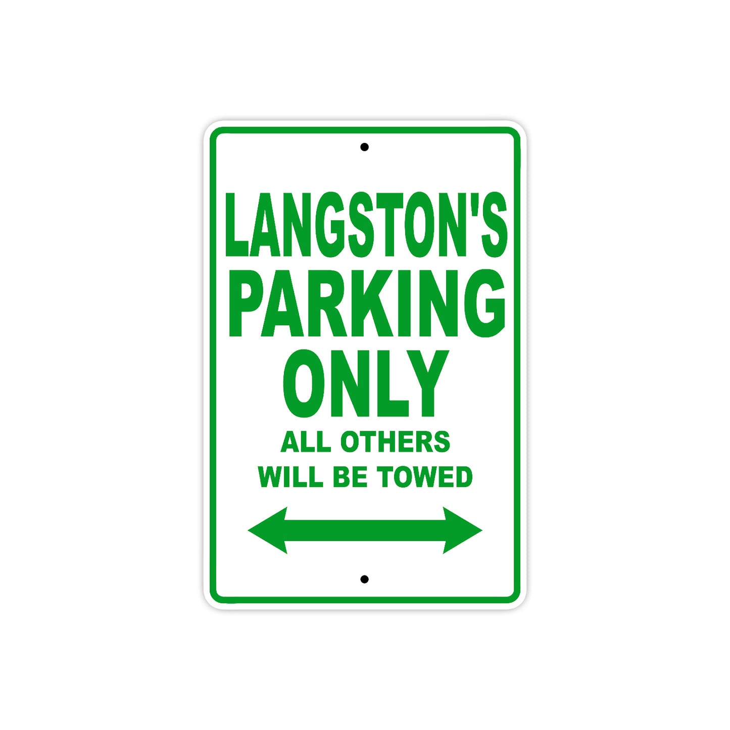 Langston's Name Parking Only All Others Will Be Towed Sign Plate