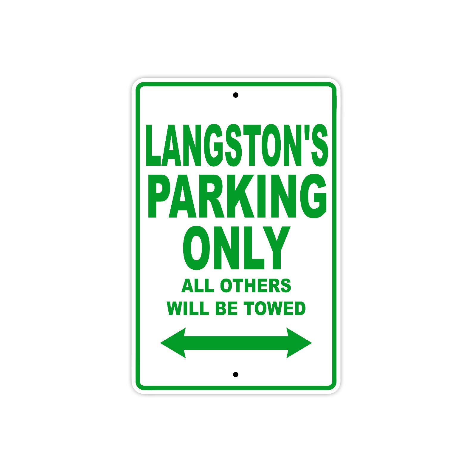 Langston's Name Parking Only All Others Will Be Towed Sign Plate
