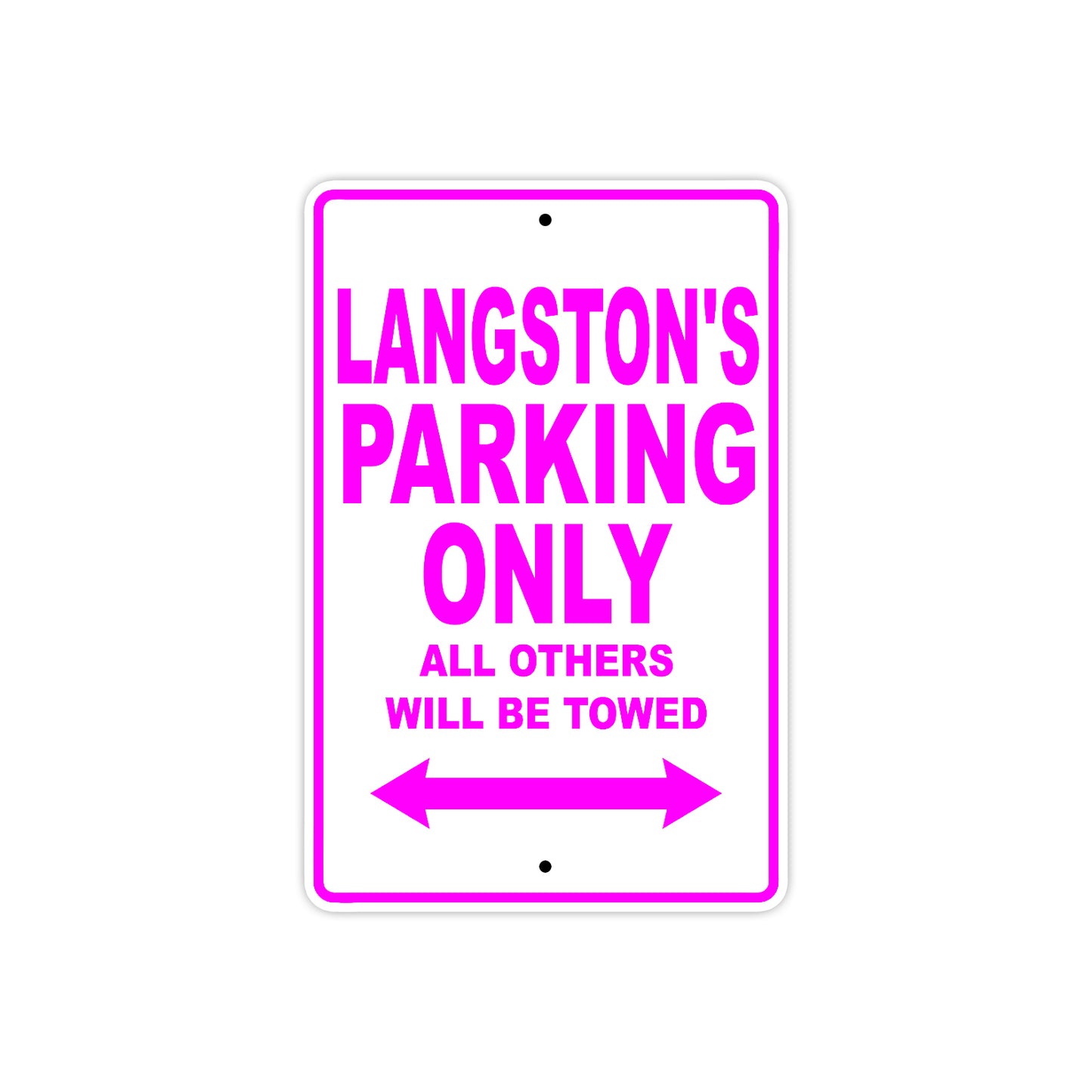 Langston's Name Parking Only All Others Will Be Towed Metal Sign