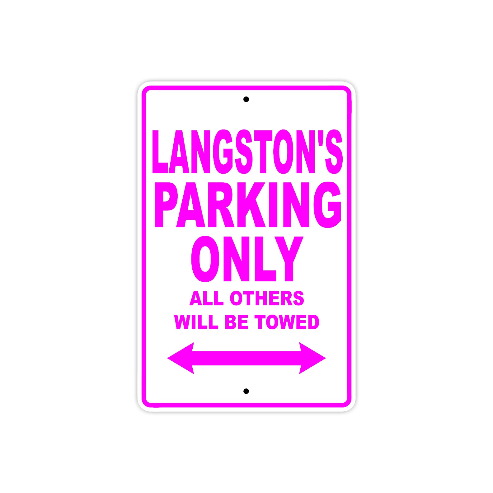 Langston's Name Parking Only All Others Will Be Towed Metal Sign