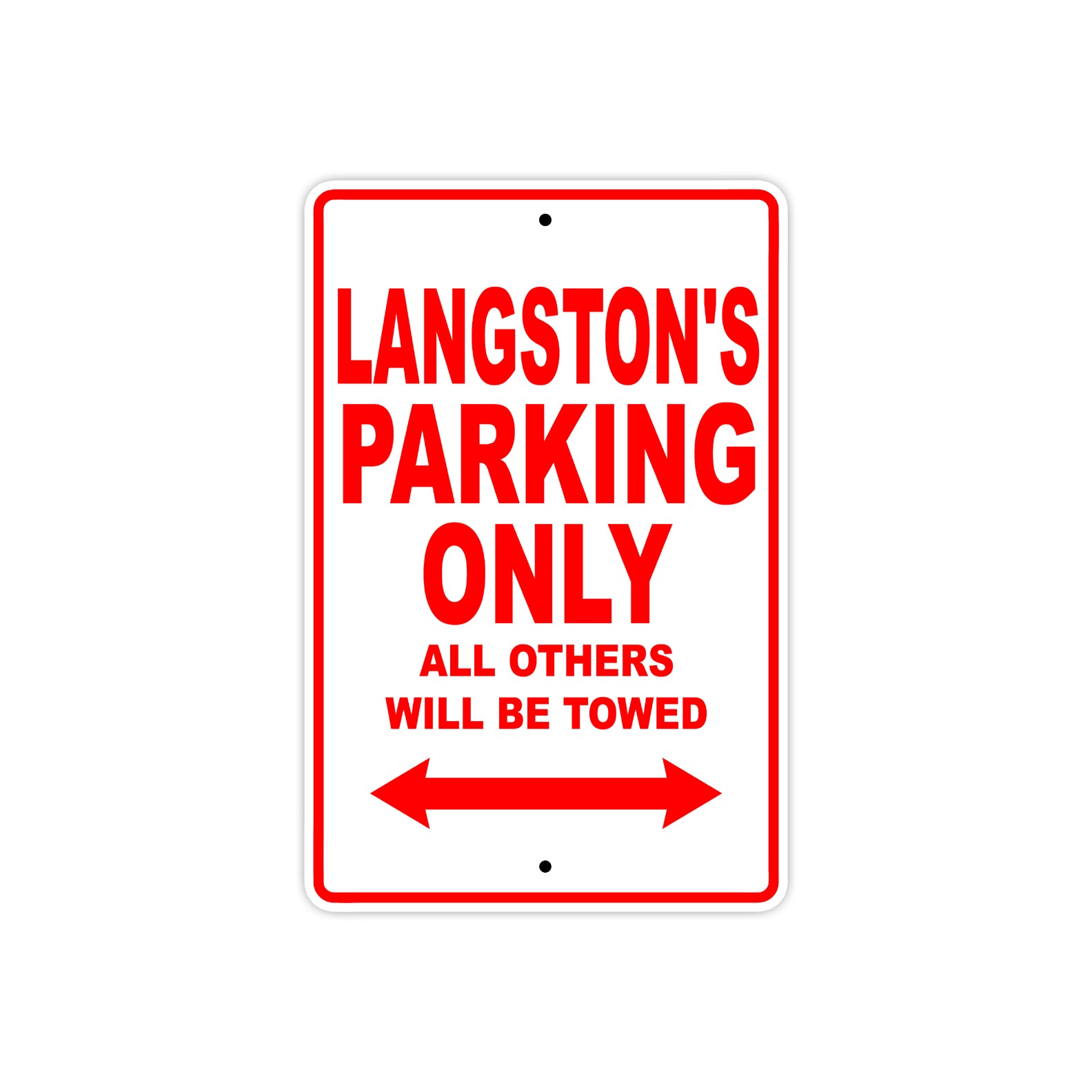 Langston's Name Parking Only All Others Will Be Towed Metal Sign Plate