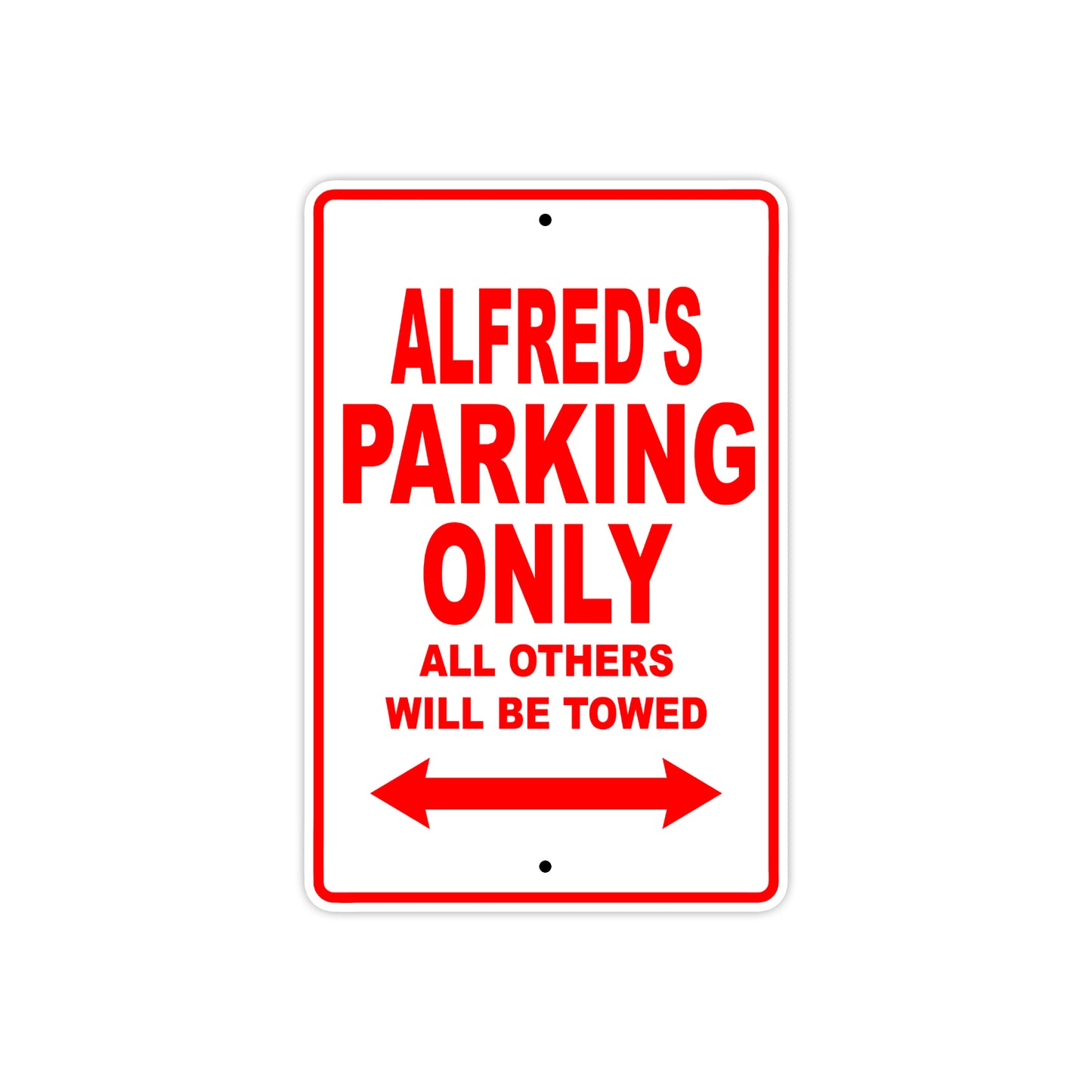 Alfred's Name Parking Only All Others Will Be Towed Metal Sign Plate