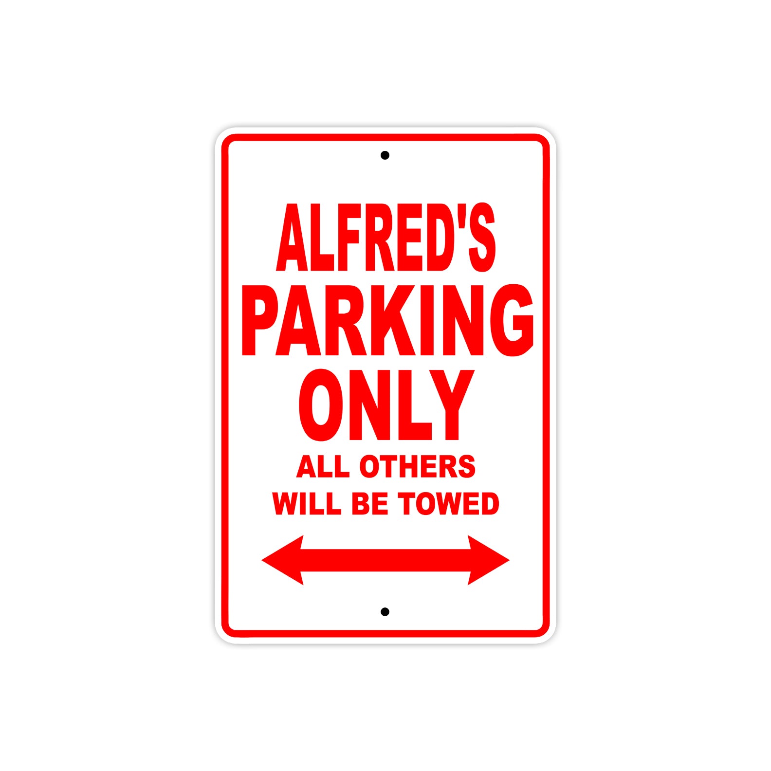 Alfred's Name Parking Only All Others Will Be Towed Metal Sign Plate
