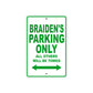 Braiden's Name Parking Only All Others Will Be Towed Sign Plate