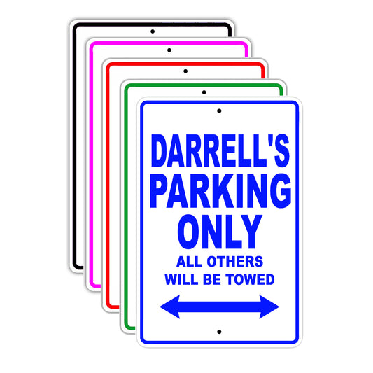Darrell's Name Parking Only All Others Will Be Towed Signs