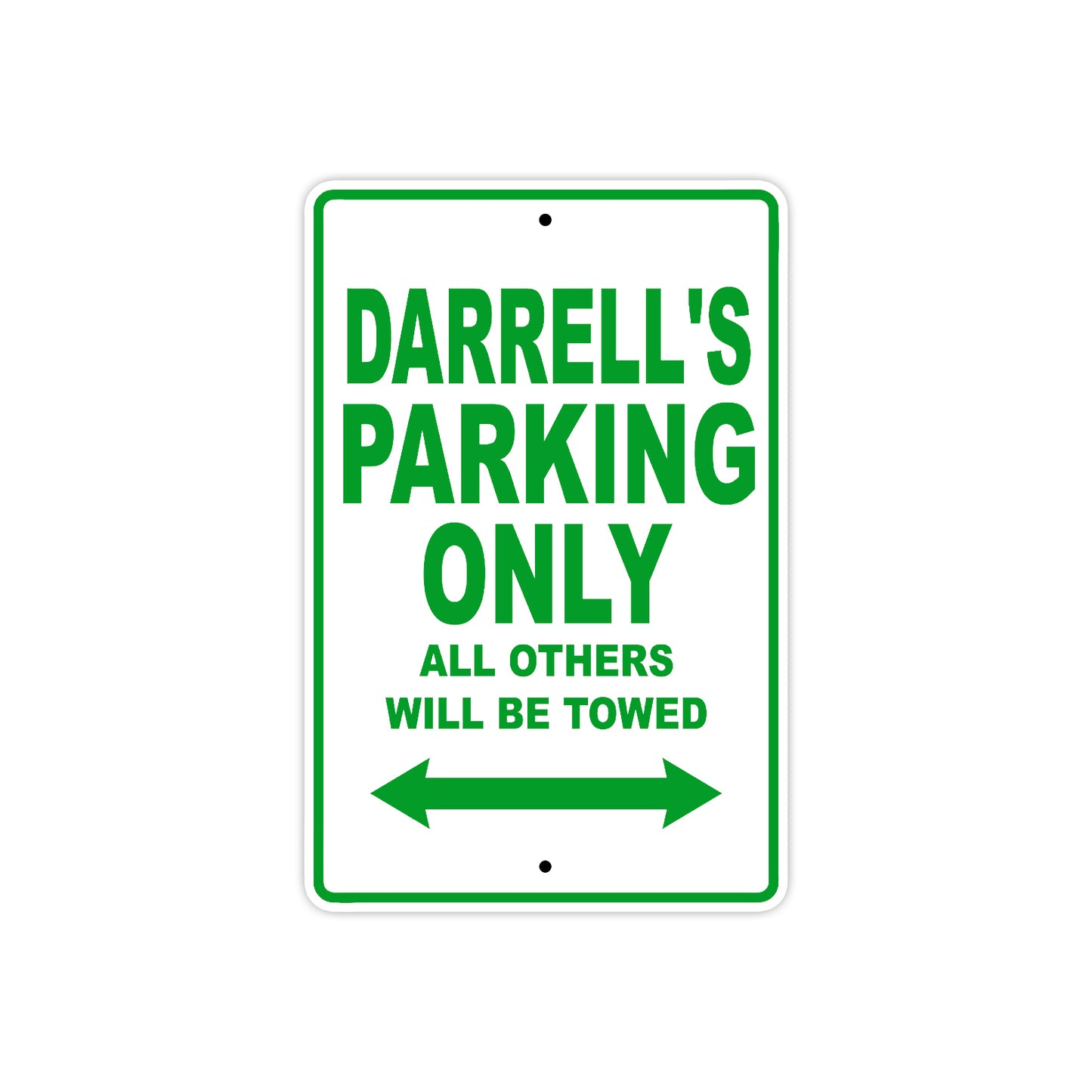 Darrell's Name Parking Only All Others Will Be Towed Sign Plate
