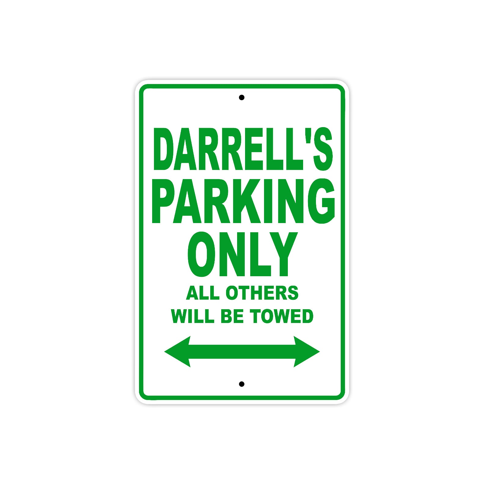 Darrell's Name Parking Only All Others Will Be Towed Sign Plate