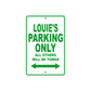 Louie's Name Parking Only All Others Will Be Towed Sign Plate