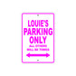 Louie's Name Parking Only All Others Will Be Towed Metal Sign