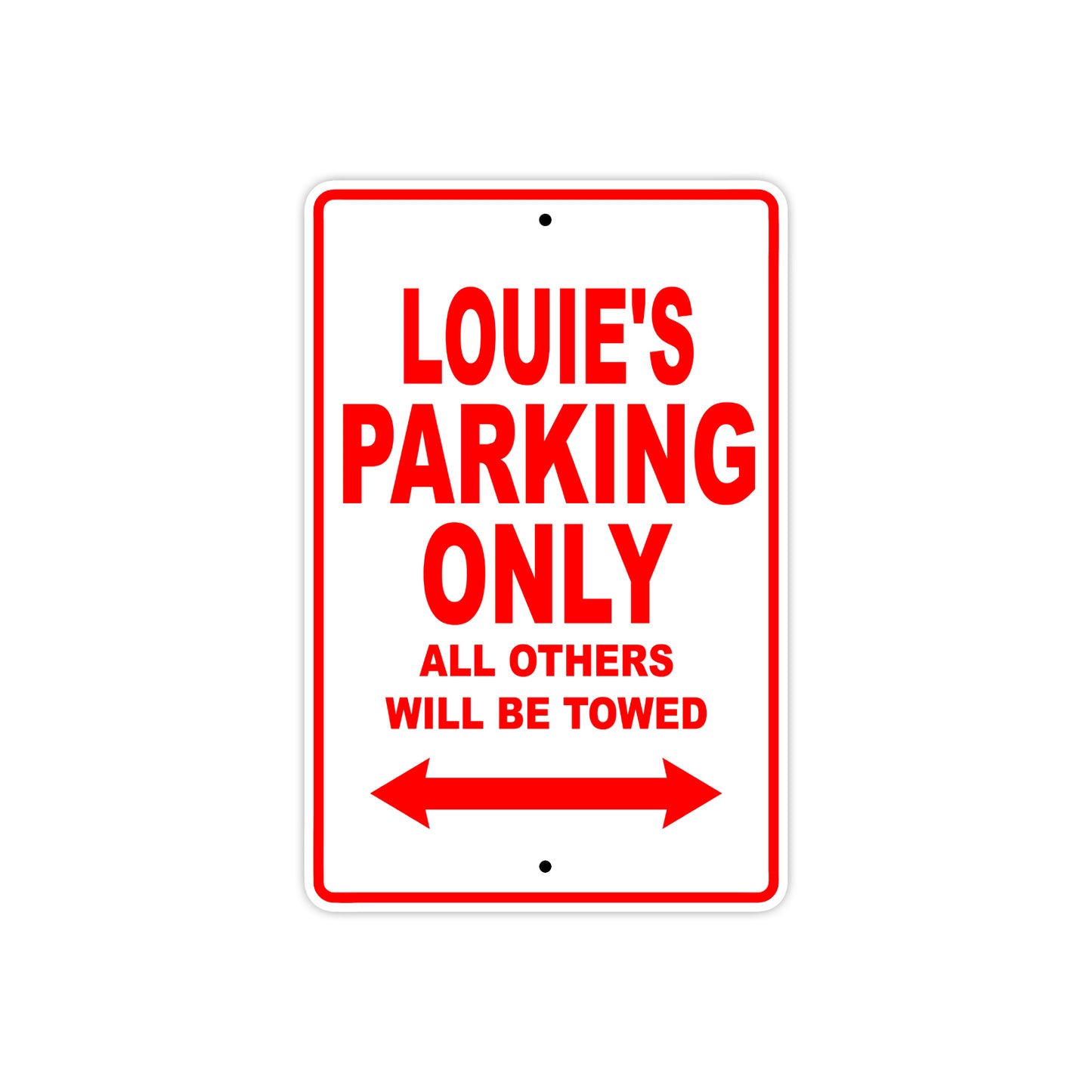 Louie's Name Parking Only All Others Will Be Towed Metal Sign Plate
