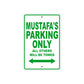 Mustafa's Name Parking Only All Others Will Be Towed Sign Plate