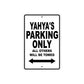 Yahya's Name Parking Only All Others Will Be Towed Aluminum Sign