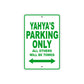 Yahya's Name Parking Only All Others Will Be Towed Sign Plate