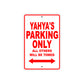 Yahya's Name Parking Only All Others Will Be Towed Metal Sign Plate