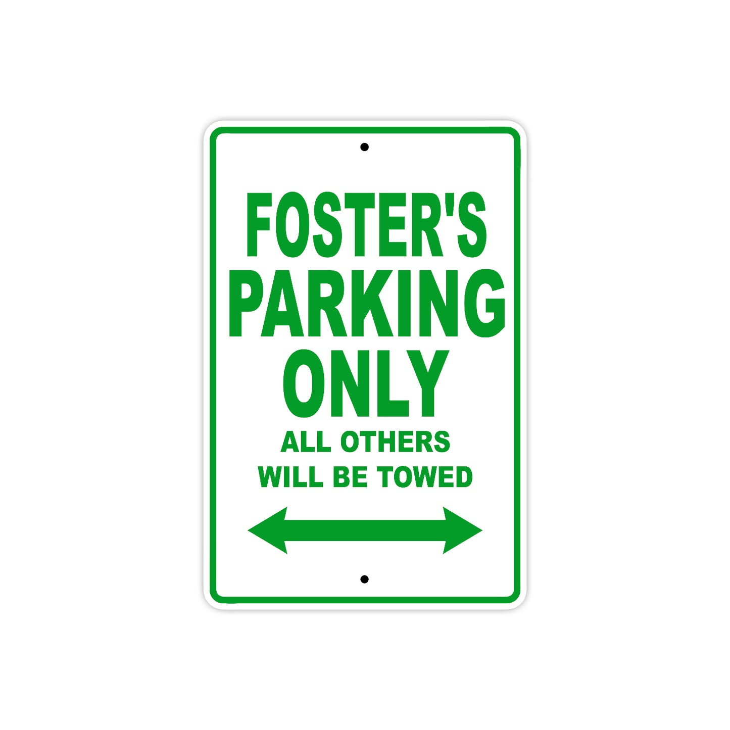 Foster's Name Parking Only All Others Will Be Towed Sign Plate