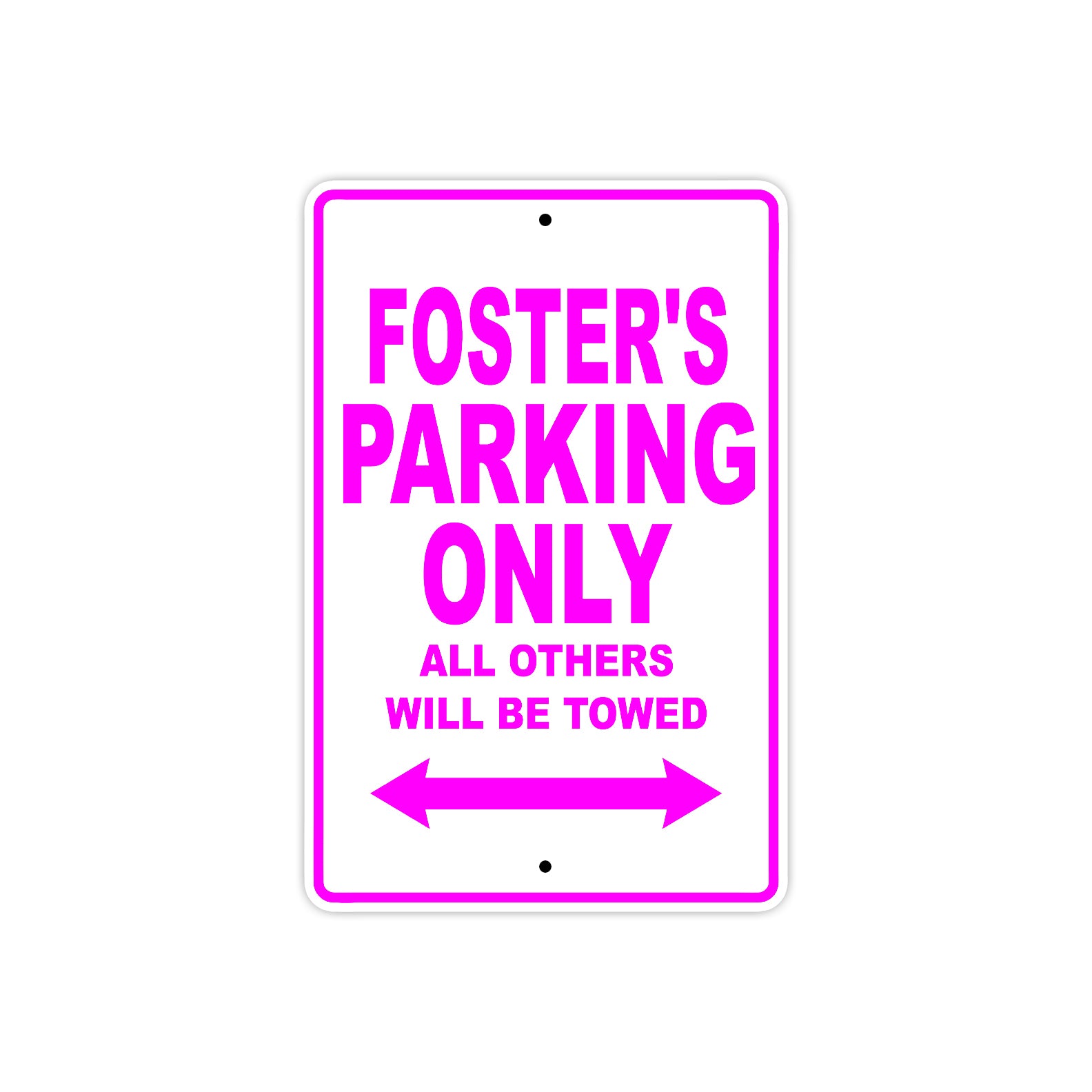 Foster's Name Parking Only All Others Will Be Towed Metal Sign