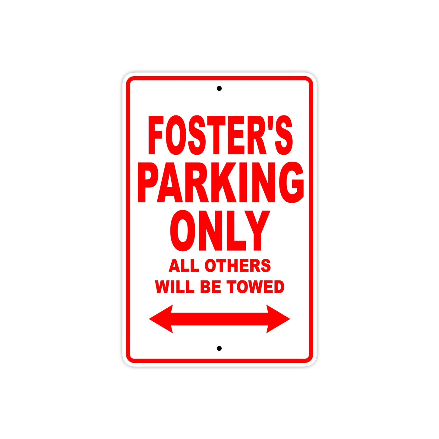 Foster's Name Parking Only All Others Will Be Towed Metal Sign Plate