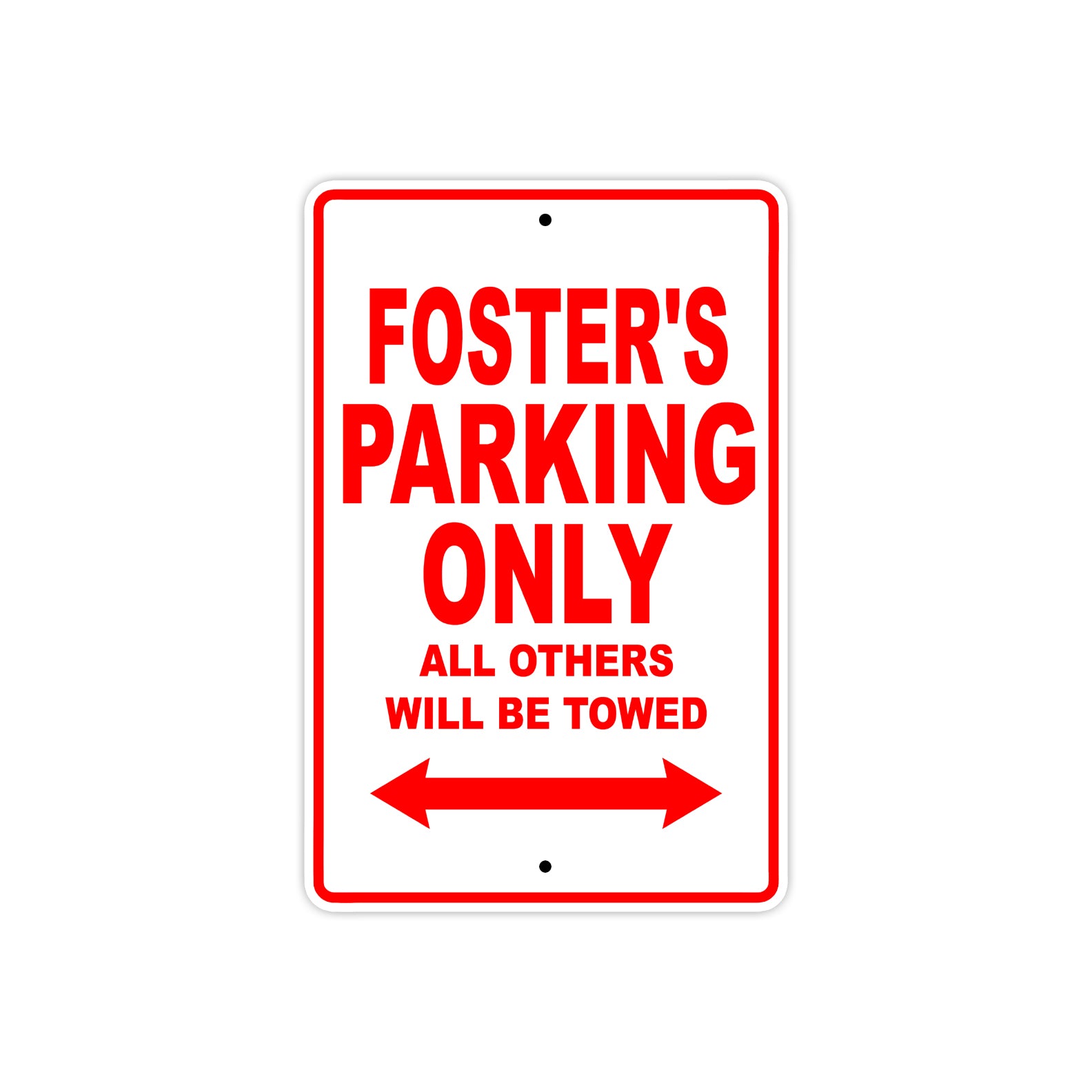 Foster's Name Parking Only All Others Will Be Towed Metal Sign Plate