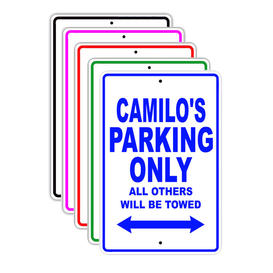 Camilo's Name Parking Only All Others Will Be Towed Signs