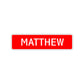 Matthew Street Sign Children Name Room Plate