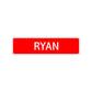 Ryan Street Sign Children Name Room Plate