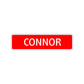 Connor Street Sign Children Name Room Plate