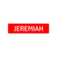 Jeremiah Street Sign Children Name Room Plate