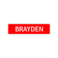 Brayden Street Sign Children Name Room PlateBrayden Street Sign Children Name Room Plate