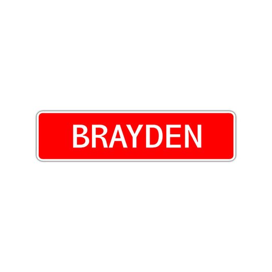Brayden Street Sign Children Name Room PlateBrayden Street Sign Children Name Room Plate