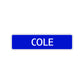 Cole Street Sign Children Name Room Plate