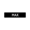 Max Street Sign Children Name Room Plate
