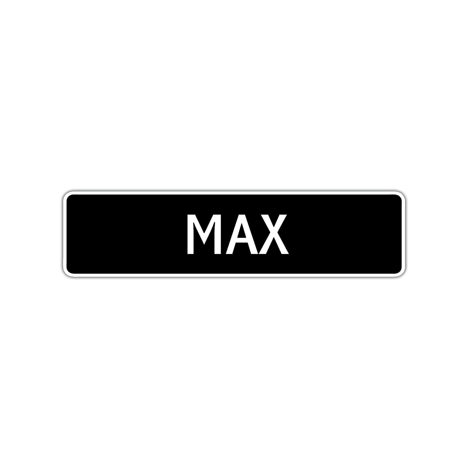 Max Street Sign Children Name Room Plate