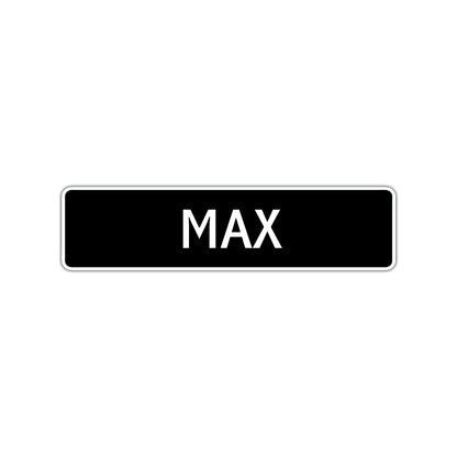 Max Street Sign Children Name Room Plate