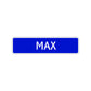 Max Street Sign Children Name Room Plate