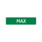Max Street Sign Children Name Room Plate