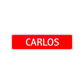 Carlos Street Sign Children Name Room Plate
