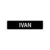 Ivan Street Sign Children Name Room Plate