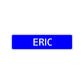 Eric Street Sign Children Name Room Plate