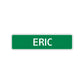 Eric Street Sign Children Name Room Plate