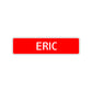 Eric Street Sign Children Name Room Plate
