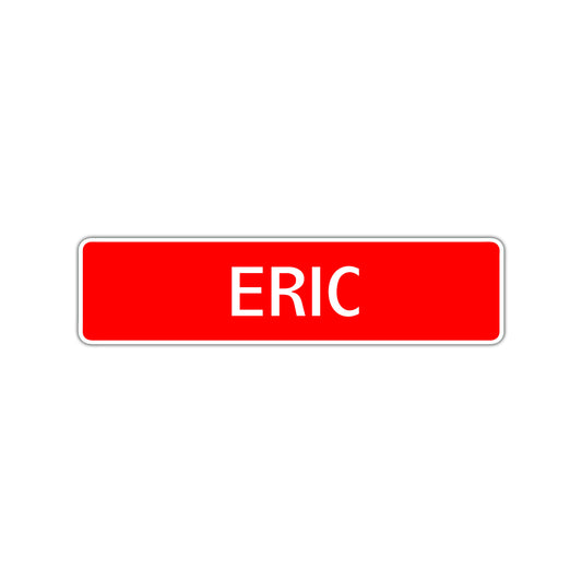 Eric Street Sign Children Name Room Plate