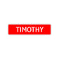 Timothy Street Sign Children Name Room Plate