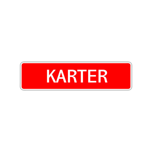 Karter Street Sign Children Name Room Plate