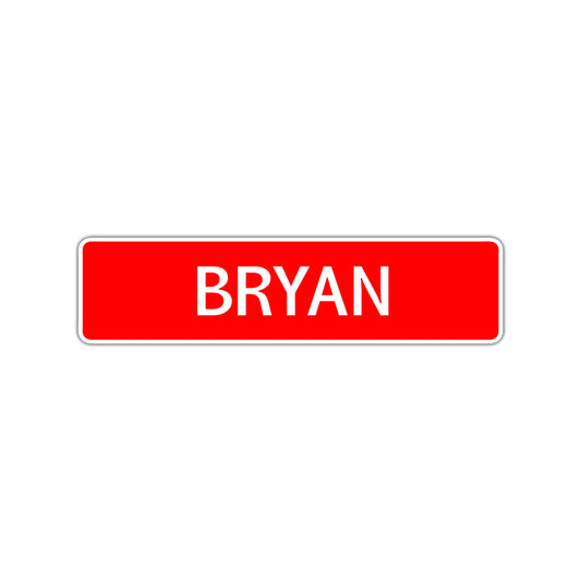 Bryan Street Sign Children Name Room Plate